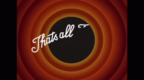 That&rsquo;s all Folks